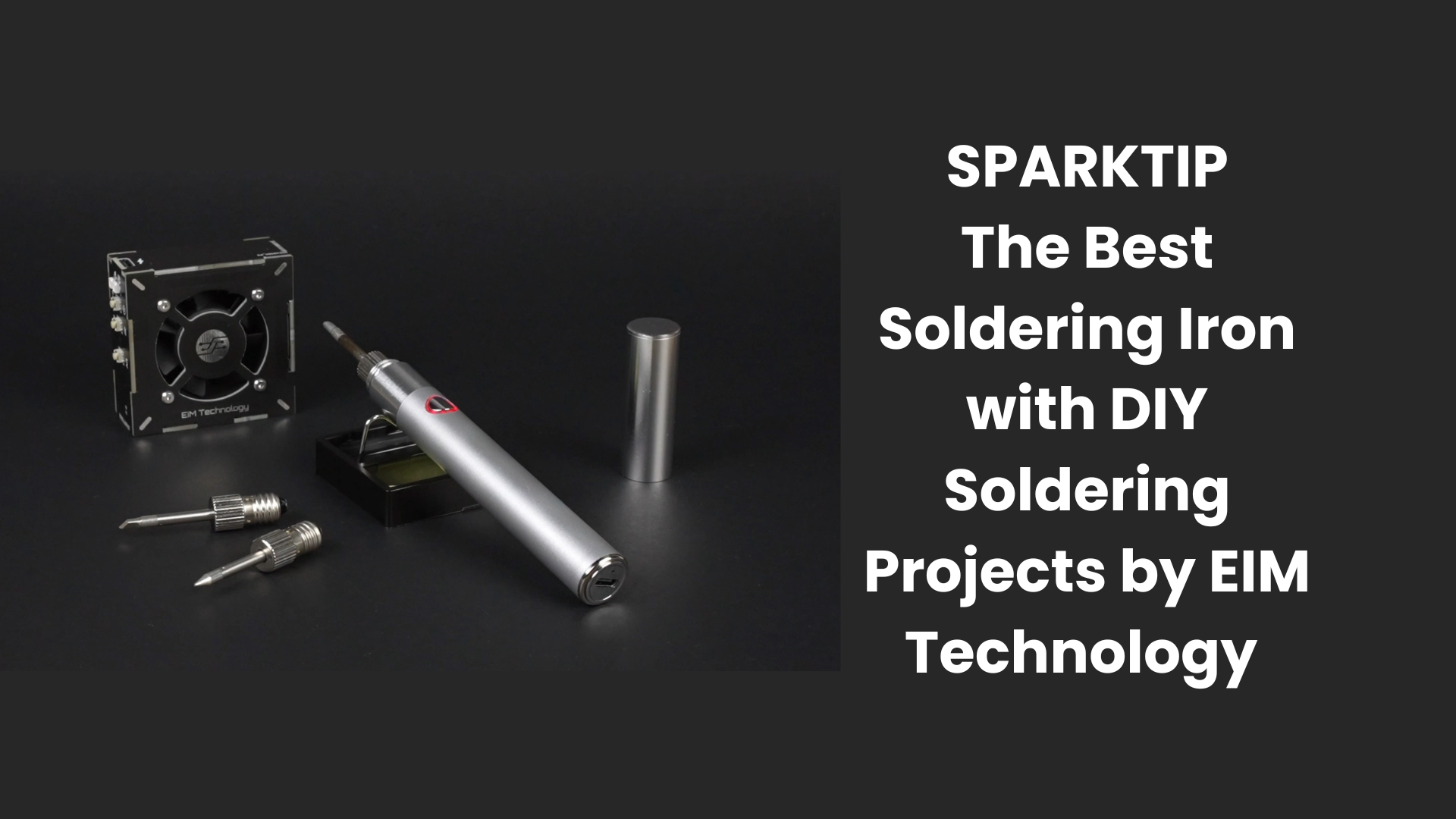 Best Soldering Iron with DIY Soldering Projects by EIM Technology